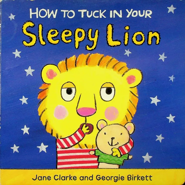 How to Tuck in Your Sleepy Lion