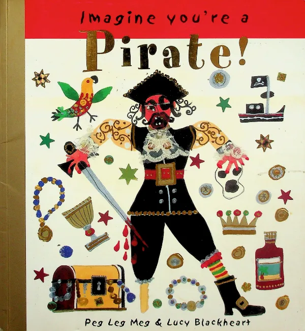 Imagine You're a Pirate!