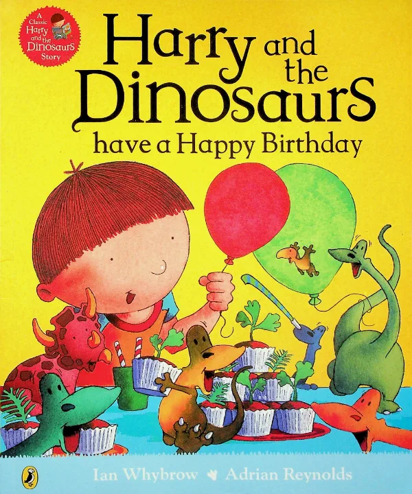 Harry and the Dinosaurs Have a Happy Birthday
