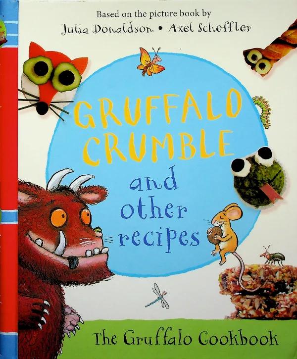 Gruffalo Crumble and Other Recipes