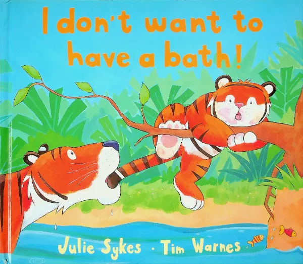 I Don't Want to Have a Bath!