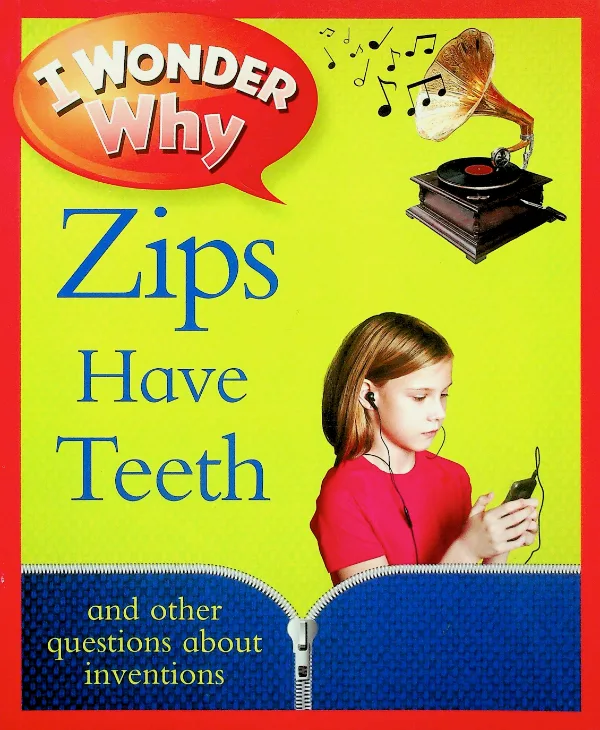 I Wonder Why Zips Have Teeth