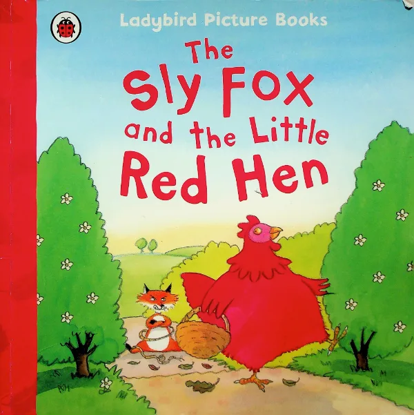 The Sly Fox and the Little Red Hen