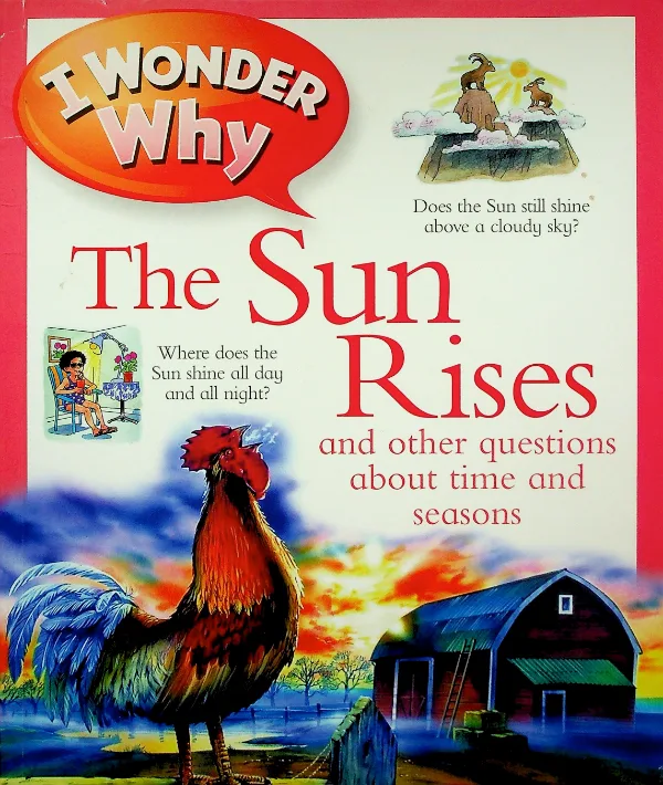 I Wonder Why the Sun Rises