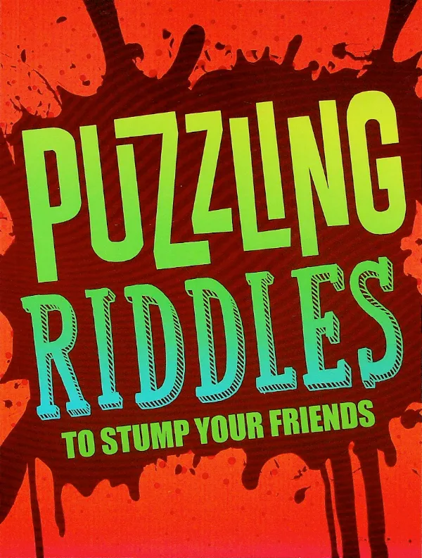 Puzzling Riddles to Stump Your Friends