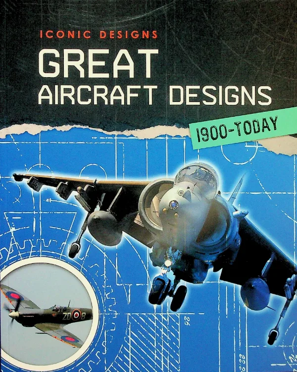 Great Aircraft Designs 1900 - Today