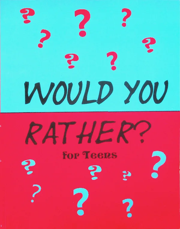 Would You Rather? for Teens