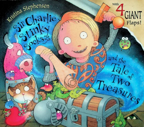 Sir Charlie Stinky Socks and the Tale of Two Treasures