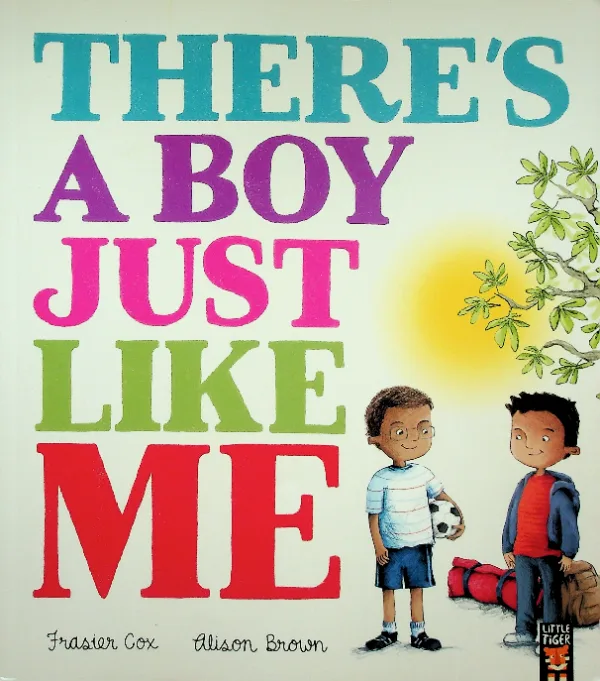 There's a boy just like me