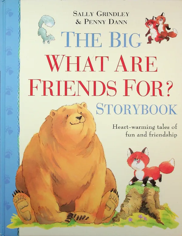 The Big What Are Friends For? Storybook