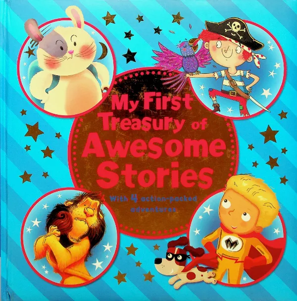 My First Treasury of Awesome Stories