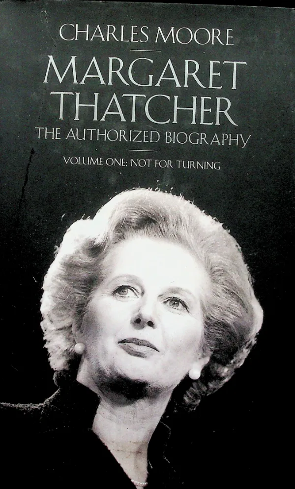 Margaret Thatcher: The Authorized Biography